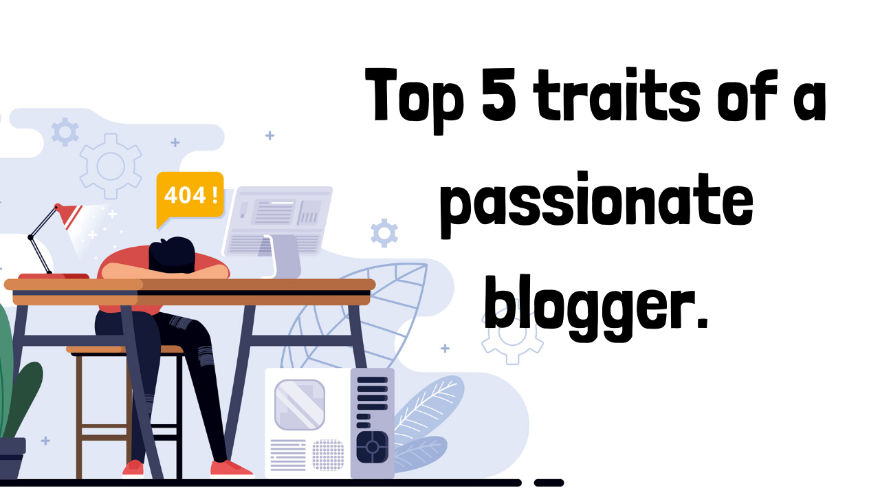 passionate blogger qualities. 