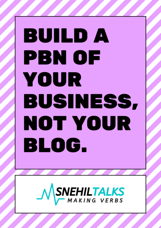 Build a PBN of your business, not your blog. 